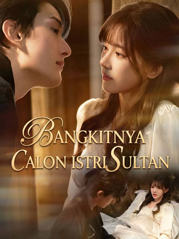 Bangkitnya Calon Istri Sultan(Sulih Suara)