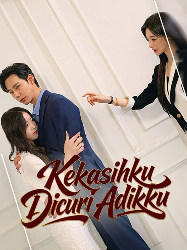 Kekasihku Dicuri Adikku