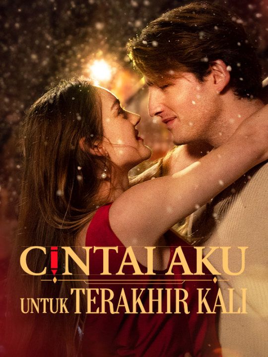 Cintai Aku untuk Terakhir Kali