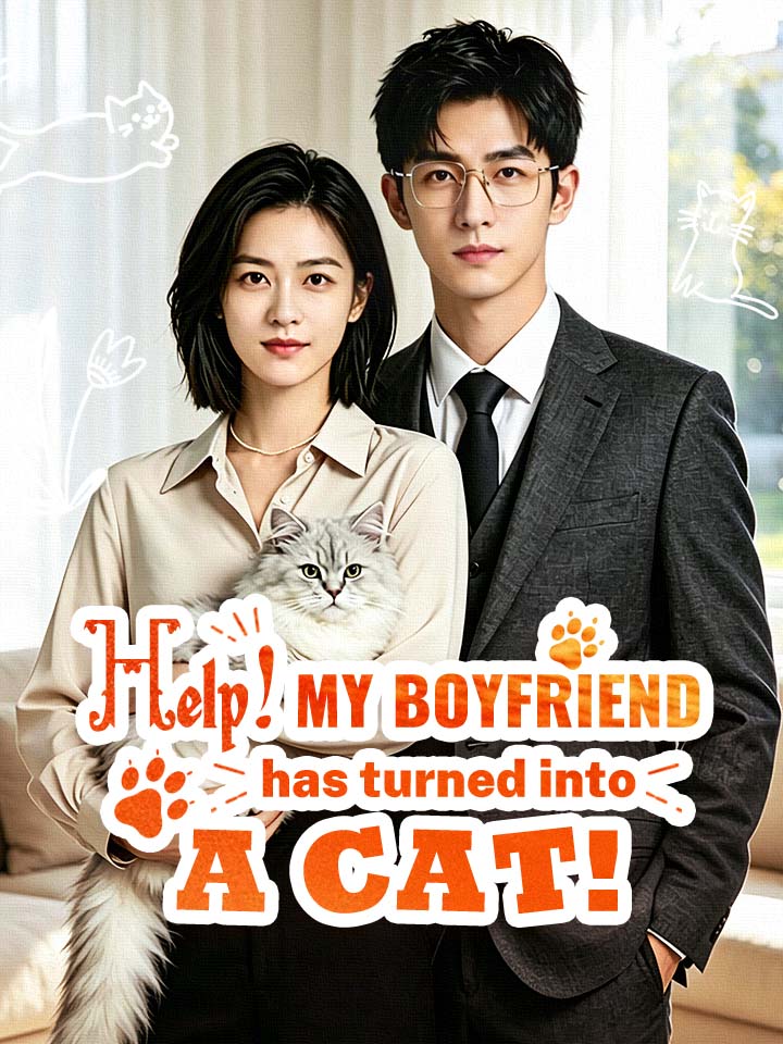 Help! My boyfriend has turned into a cat!