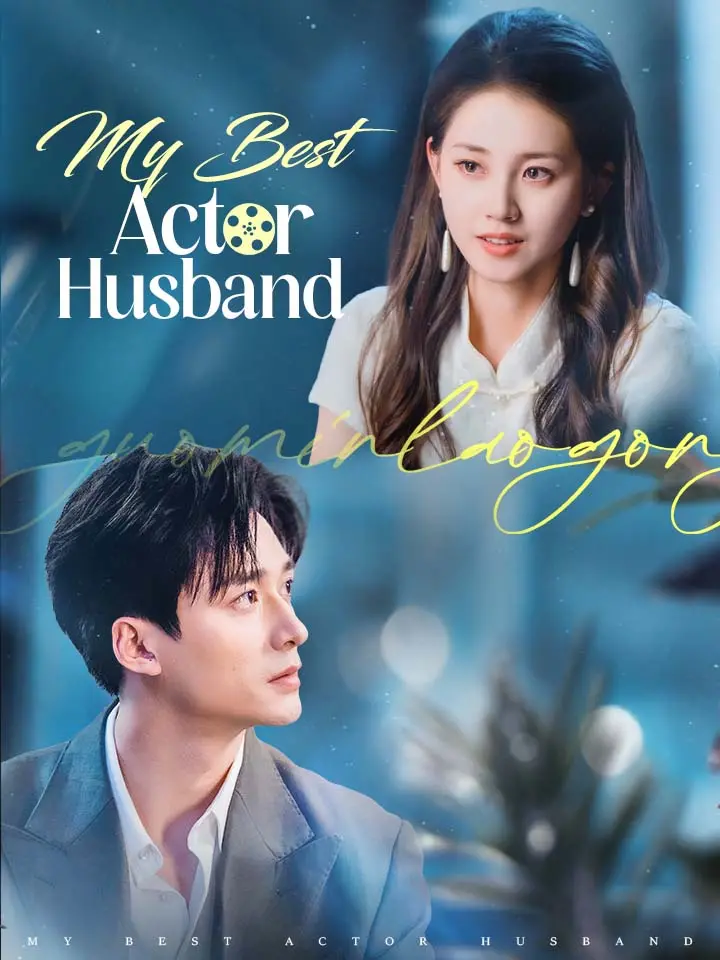 My Best Actor Husband